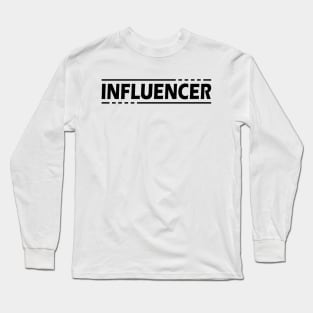 Influencer Long Sleeve T-Shirt